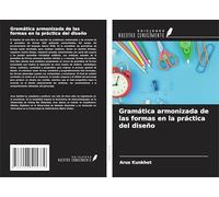 Gramática armonizada de las formas en la práctica del diseño