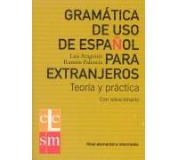 Gramatica De Uso De Español A1-B2 - Teoria Y Practica Con Solucionario