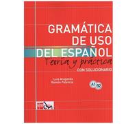 Gramatica De Uso De Español A1-B2 - Teoria Y Practica Con Solucionario