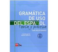 Gramatica de uso del Espanol actual teoria y pratica B1-B2 avec exercices et corrigés Luis Aragonés (Auteur)