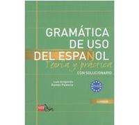 Gramatica de uso del Espanol actual teoria y pratica C1-C2 avec exercices et corrigés Luis Aragonés (Auteur)
