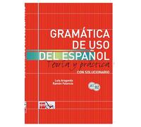 Gramatica de uso del Espanol / Grammaire espagnole - Théorie & pratique avec exercices & corrigés