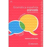 Gramática Española Avanzada. Teoría y Práctica