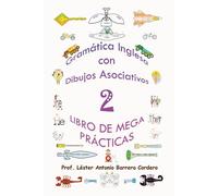 Gramática Inglesa con Dibujos Asociativos 2- Libro de Mega Prácticas