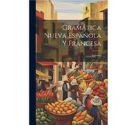 Gramatica Nueva Espanola Y Francesa by Sobrino Francisco Hardcover Book Sobrino Francisco (Auteur)