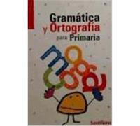 GRAMATICA Y ORTOGRAFIA PARA PRIMARIA