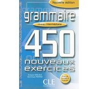 Grammaire : 450 nouveaux exercices