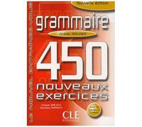 Grammaire - 450 Nouveaux Exercices Niveau Debutant
