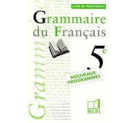 Grammaire 5eme Du Francais - Livre Du Professeur, Programme 1997
