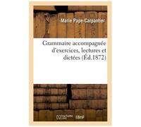Grammaire Accompagnée D'exercices, Lectures Et Dictées