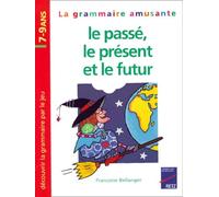 Grammaire amusante, passé, présent, futur