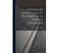 Grammaire Analytique Et Pratique De La Langue Polonaise