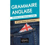 Grammaire anglaise. C'est dans la poche ! 80 fiches avec exercices corrigés (A2-B1) C'est dans la poche 80 fiches, 239 exercices corrigés - Jean-Luc Bordron - Ellipses - broché - Méthode de langue