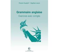 Grammaire anglaise Exercices avec corrigés - Stephen Lewis - Ecole Polytechnique Eds - broché - Méthode de langue