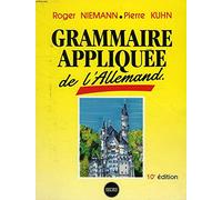 Grammaire Appliquee De L'Allemand. Regles Et Exercices D'Application, 10eme Edition Corrigee