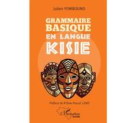 Grammaire basique en langue Kisie - Julien Yombouno - L'harmattan - broché - Méthode de langue