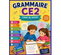 Grammaire CE2: Cahier de révision et d’exercices progressifs pour maîtriser les notions essentielles du programme de CE2