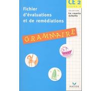 Grammaire Ce2. Fichier D'Evaluations Et De Remediations
