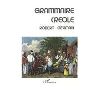 Grammaire créole - - Robert pere Germain - L'harmattan - Livre