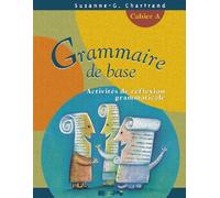 Grammaire De Base - Cahier A - Editions Erpi Quebec