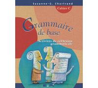 Grammaire De Base - Cahier C - Editions Erpi Canada