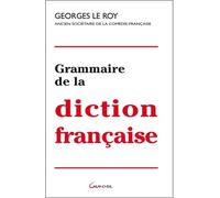 Grammaire de la diction française - Georges Le Roy - Grancher - broché - Etude