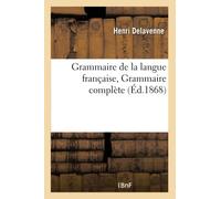 Grammaire de la langue française, Grammaire complète