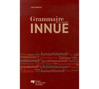 Grammaire de la langue innue - Lynn Drapeau - Presses Universite Du Quebec - broché - Essai