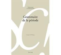 Grammaire de la période - Alain Berrendonner - Peter Lang - broché - Livre