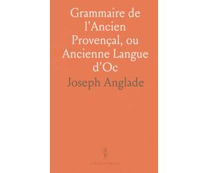 Grammaire de l'Ancien Provençal, ou Ancienne Langue d'Oc