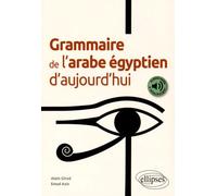 Grammaire De L'arabe Égyptien D'aujourd'hui