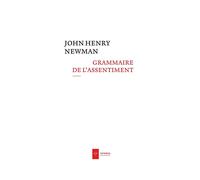 Grammaire de l'assentiment - John Henry Newman - Ad Solem - broché - Essai