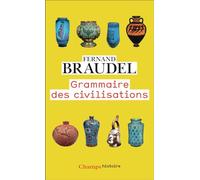Fernand Braudel – Grammaire des civilisations – Flammarion – Poche