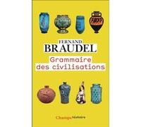 Grammaire des civilisations Fernand Braudel (Auteur)