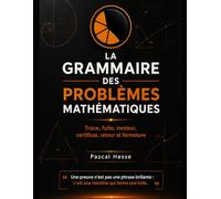GRAMMAIRE DES PROBLÈMES MATHÉMATIQUES: Objet, trace, fuite, moteur, opposition, certificat, retour et fermeture
