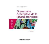 Grammaire descriptive de la langue française 2nde édition - Roland Eluerd - Armand Colin - broché - Lettres