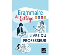 Grammaire du collège - Français 6e/cycle 4 Éd 2019 - Livre du professeur