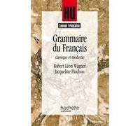 Grammaire du français classique et moderne Jacqueline Pinchon (Auteur), René-Louis Wagner (Auteur)