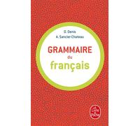 Grammaire du français - Delphine Denis - Lgf - Etude