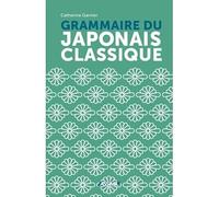 Catherine Garnier – Grammaire du japonais classique – relié – Assimil