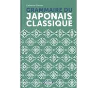 Grammaire du japonais classique - Catherine Garnier - Assimil - relié - Méthode de langue