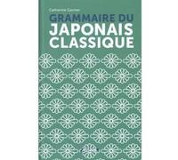 Catherine Garnier – Grammaire du japonais classique – relié – Assimil