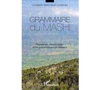 Grammaire du mashi – Phonologie, morphologie, mots grammaticaux et lexicaux – L'Harmattan