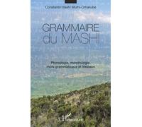 Grammaire du mashi – Phonologie, morphologie, mots grammaticaux et lexicaux – L'Harmattan