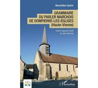 Grammaire Du Parler Marchois De Dompierre-Les-Eglises (Haute-Vienne)