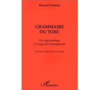 Grammaire du turc Ouvrage pratique à l'usage des francophones - Bernard Golstein - L'harmattan - broché - Livre