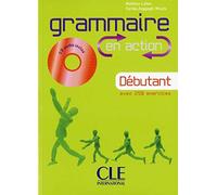 Grammaire en action - Niveau Débutant - Livre + CD