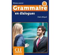 Grammaire en dialogues - Niveau avancé. Livre + Audio-CD + Corrigés