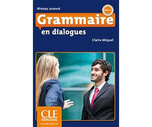 Grammaire en dialogues - Niveau avancé. Livre + Audio-CD + Corrigés
