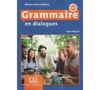 Grammaire en dialogues - Niveau intermédiaire (B1) - Livre + CD - 2ème édition